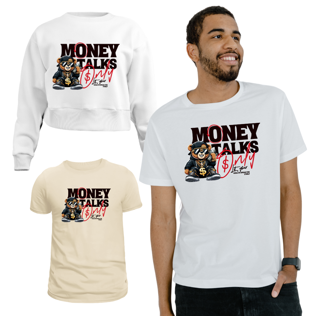 Money talks Only T-Shirt Sublimation Transfers