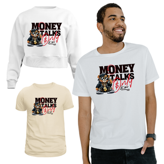 Money talks Only T-Shirt Sublimation Transfers