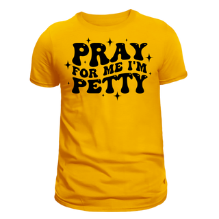 Pray For me I'm Petty Puff Transfer Screen Print Transfer