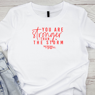 You Are Stronger Than The Storm Transfer Screen Print Transfer
