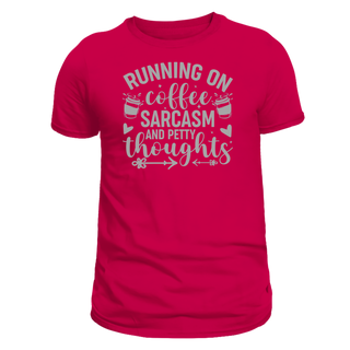 Running On Coffee Sarcasm and Petty Thoughts Screen Print Transfer