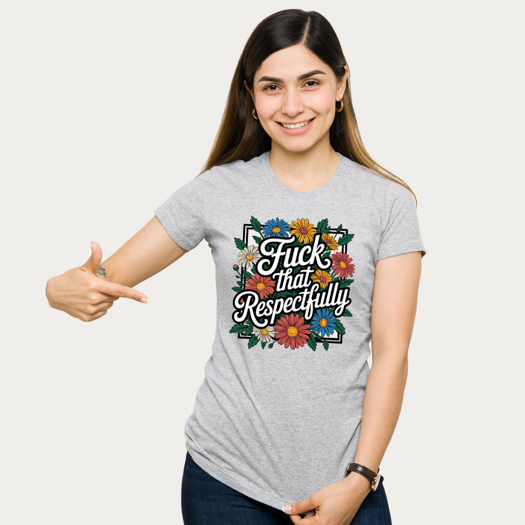 F that Respectfully T Shirt