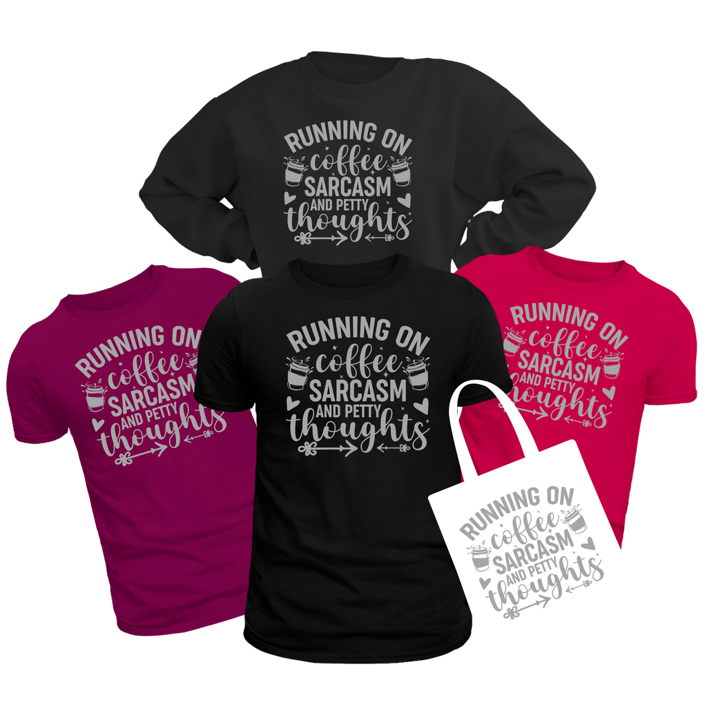 Running On Coffee Sarcasm and Petty Thoughts Screen Print Transfer