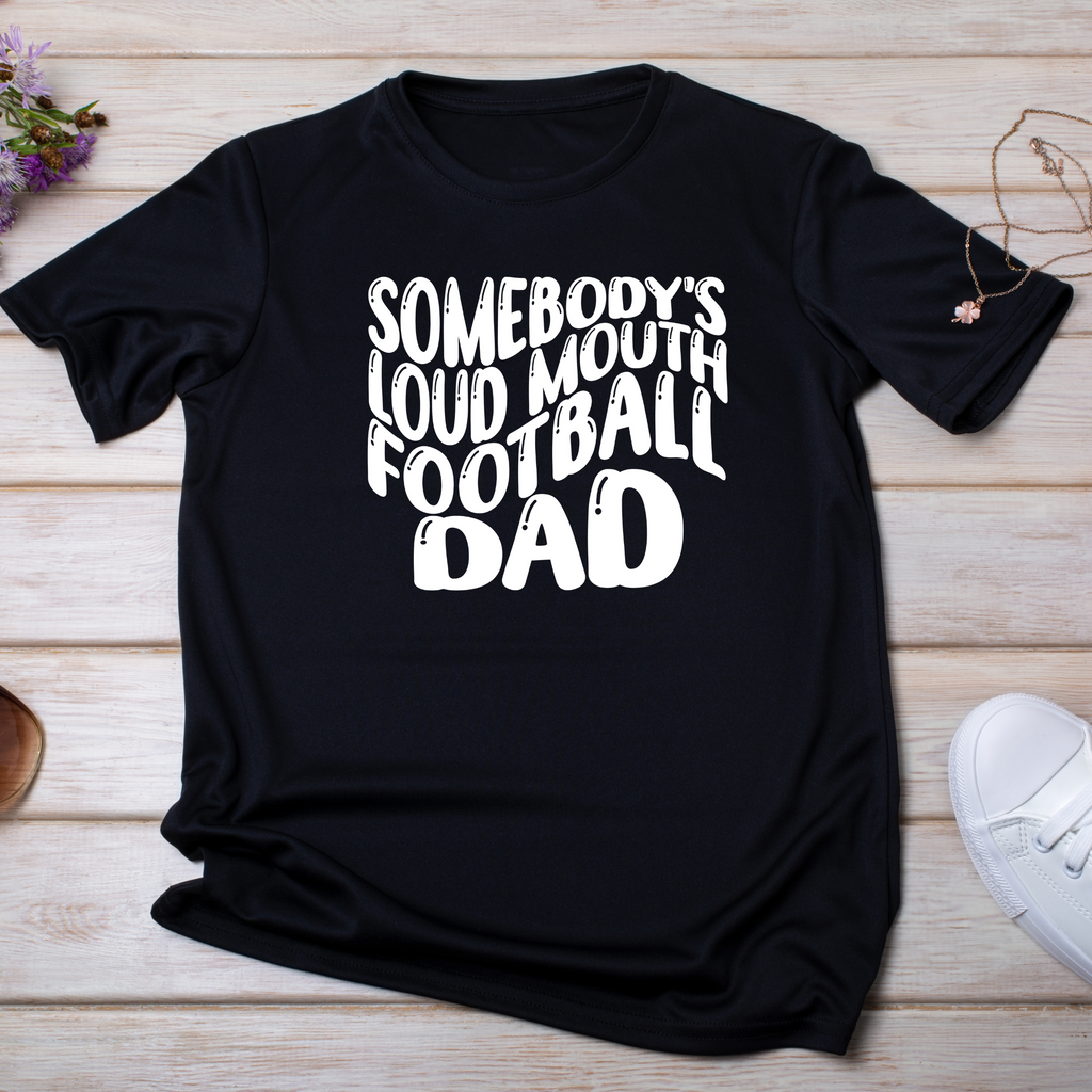 Somebody's Loud Mouth Football Dad Screen Print Transfer