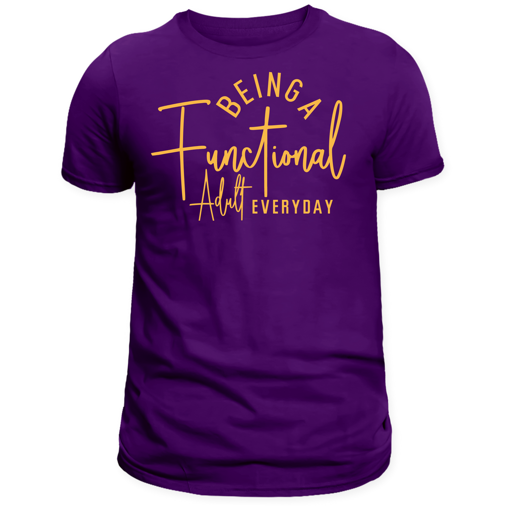 Being Functional Adult Everyday Screen Print Transfer