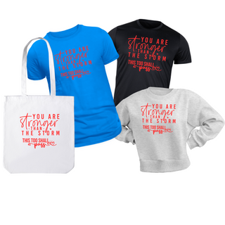 You Are Stronger Than The Storm Transfer Screen Print Transfer