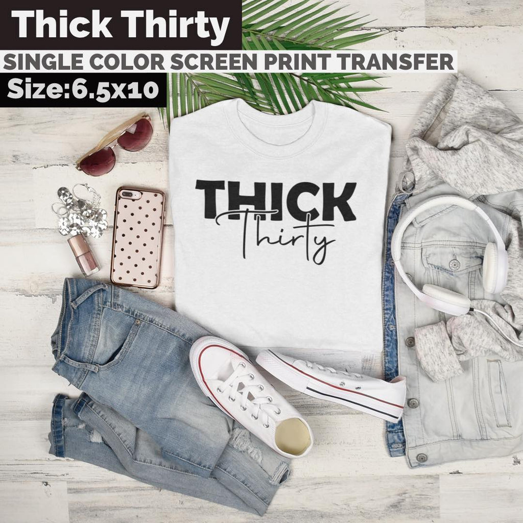 thick thirty screen print transfer
