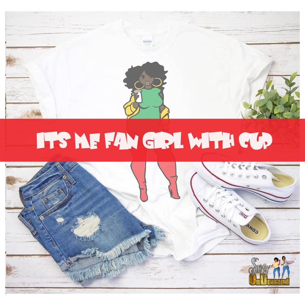 Its ME Fan Girl with Cup SVG with Bonus PNGs 1