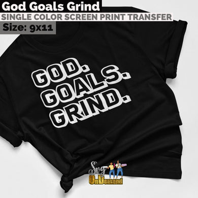 GOD GOALS GRIND SCREEN PRINT TRANSFER