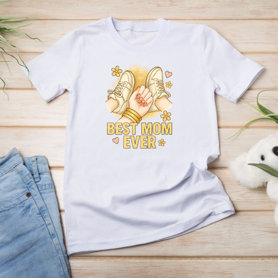 Best Mom Ever T-Shirt Sublimation Transfers