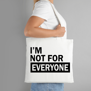 I'm Not for Everyone Screen Print Transfer