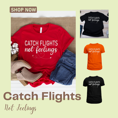 Catch Flight Not Feelings svg Bundles