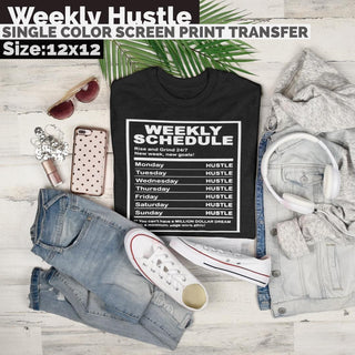 weekly hustle screen print transfer